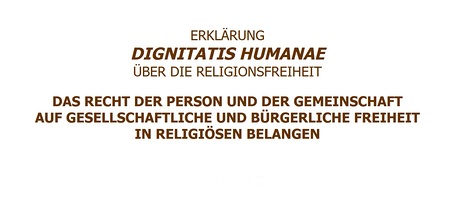 Stichwort: Konzilserklärung 'Dignitatis humanae'