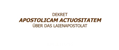 Stichwort: Konzilsdekret 'Apostolicam actuositatem'